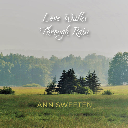 Ann Sweeten - Love Walks Through Rain - Classical - CD