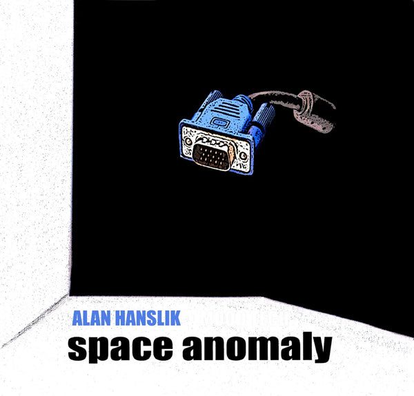 Alan Hanslik - Space Anomaly - Electronic - CD