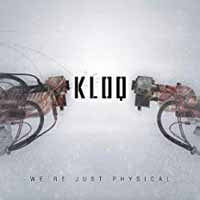 Kloq - We'Re Just Physical - Electronic - CDS