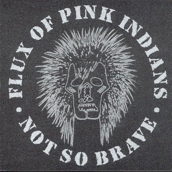 Flux Of Pink Indians - Not So Brave - Punk - LP