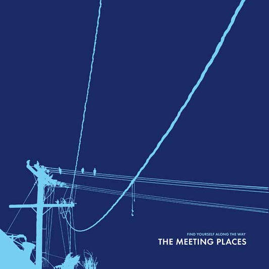 The Meeting Places - Find Yourself Along The Way (Limited Vinyl Edition) - Punk - LP