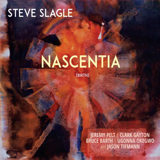 Steve Slagle - Nascientia - Jazz - CD
