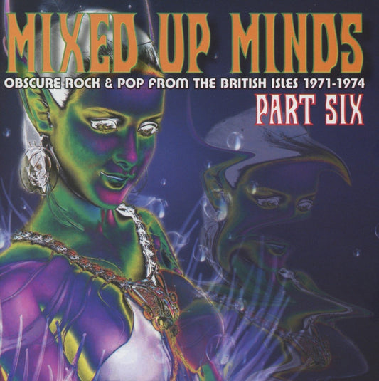 Various Artists - Mixed Up Minds Part Six - Obscure Rock & Pop From The British Isles 1971-1974 - Rock/Pop - CD