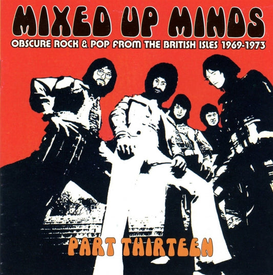 Various Artists - Mixed Up Minds Part Thirteen 'Obscure Rock & Pop From The British Isles 1969 - 1973' - Rock/Pop - CD