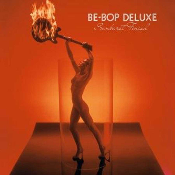 Be Bop Deluxe - Sunburst Finish - Rock - LP