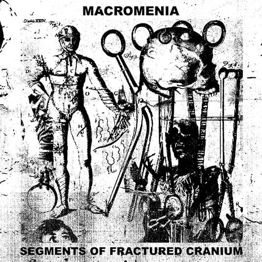 Macromenia - Segments Of Fractured Cranium - Electronic - CD