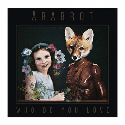 Årabrot - Who Do Your Love - Rock - Music CD