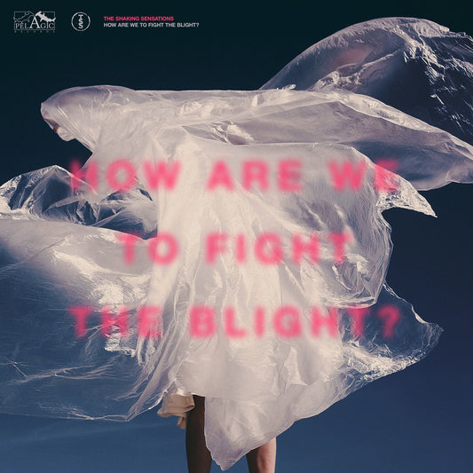 Shaking Sensations, The - How Are We To Fight The Blight? - Rock - DLP