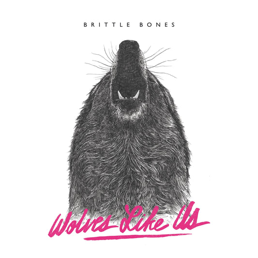 Wolves Like Us - Brittle Bones - Punk - LP
