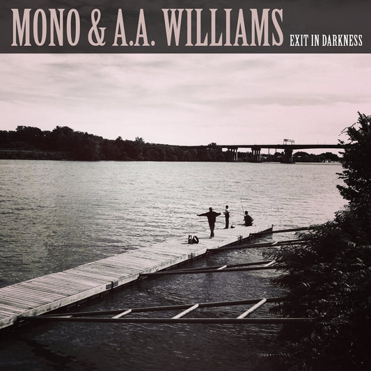 Mono & A.A. Williams - Exit In Darkness - Metal - 10