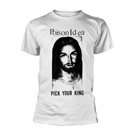 Poison Idea - Pick Your King (White) - Punk - TS