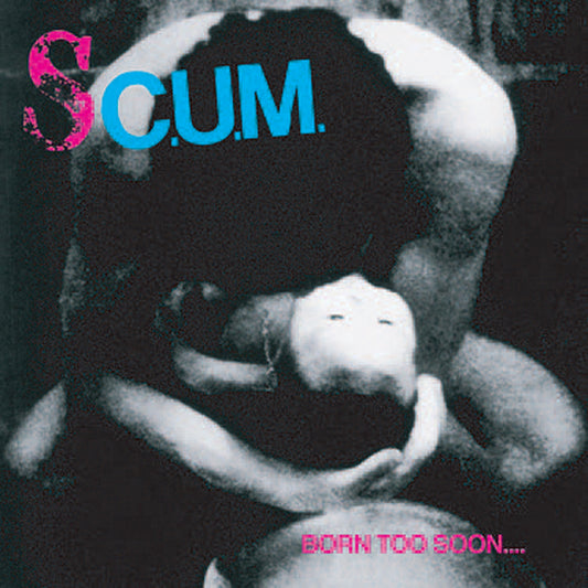 Sc.U.M. - Born Too Soon.... (Opaque Pink Vinyl) - Punk - LP