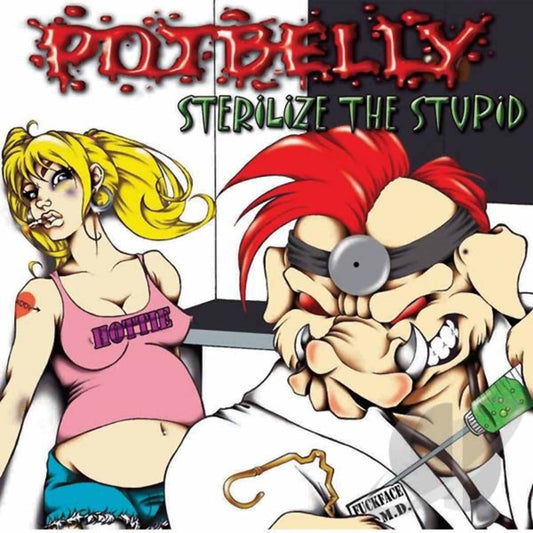 Potbelly - Sterilize The Stupid - Punk - LP