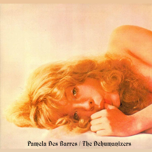 Pamela Des Barres / The Dehumanizers - Pamela - Rock/Pop - 7