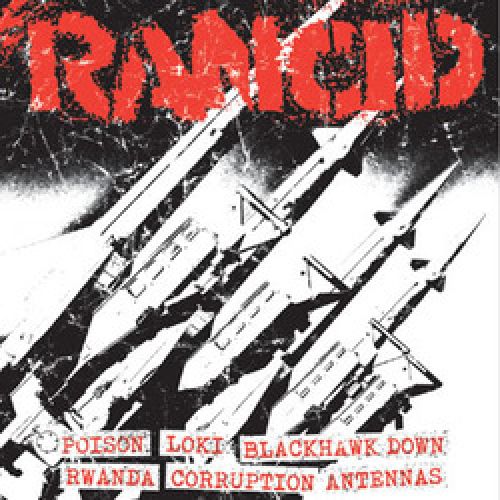 Rancid - Poison/Loki/Blackhawk Down/Rwanda/Corruption/Antennas - Punk - 7
