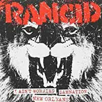Rancid - I Ain'T Worried/Damnation/New Orleans - Punk - 7