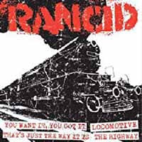 Rancid - You Want It/Locomotive/That'S Just The Way It Is/The Highway - Punk - 7