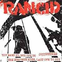Rancid - (Acoustic) You Want It/Outgunned/The Bravest Kids/Last One To Die - Punk - 7