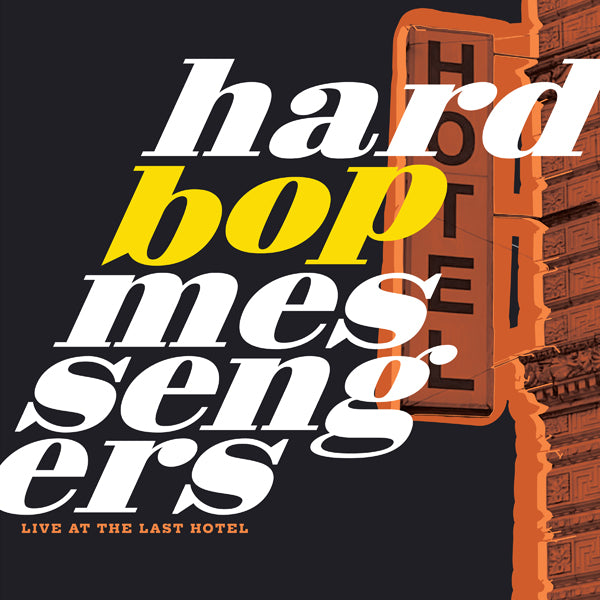 Hard Bop Messengers - Live At The Last Hotel - Jazz - LP