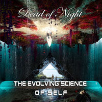 Dead Of Night - The Evolving Science Of Self - <NONE> - CD