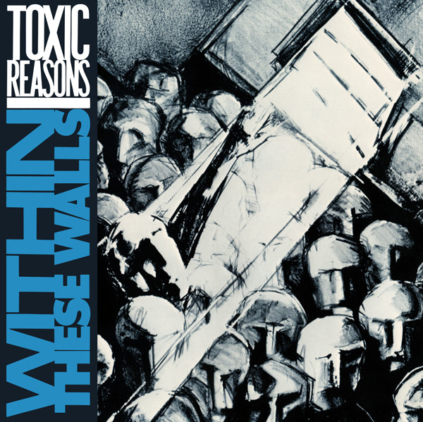 Toxic Reasons - Within These Walls - Punk - CD