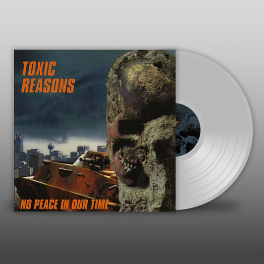 Toxic Reasons - No Peace In Our Time (Clear Vinyl) - Punk - LP