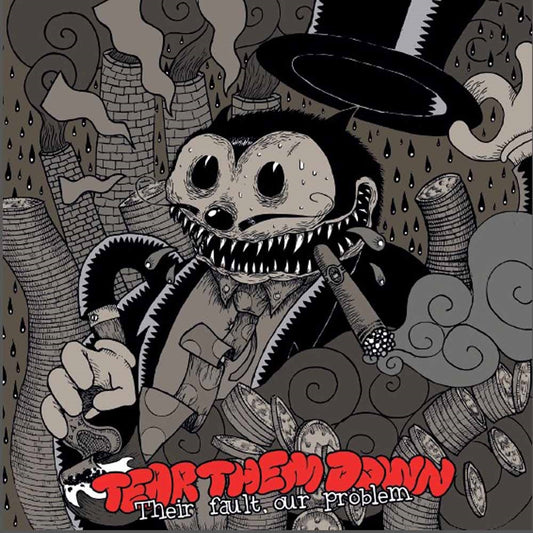 Tear Them Down - Their Fault, Our Problem - Punk - CD