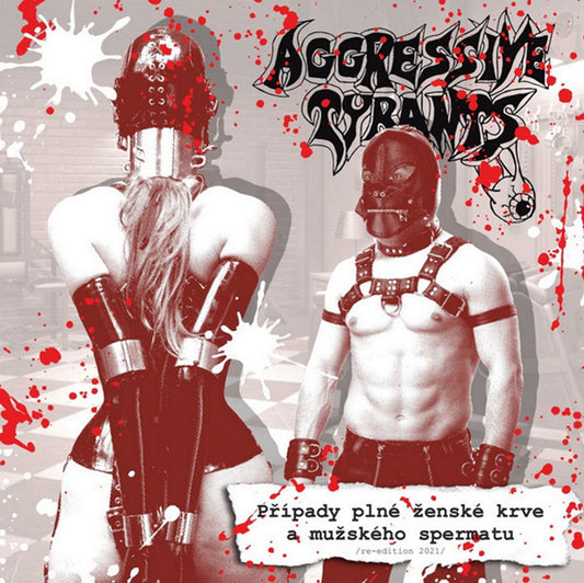 Aggressive Tyrants - Pripady Plne Zenske Krve A Muzskeho Spermatu - Grindcore - CD
