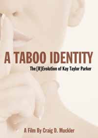 Kay Taylor Parker & Dr. David Wahl - A Taboo Identity: The [R]Evolution Of Kay Taylor Parker - Rock/Pop - DVD