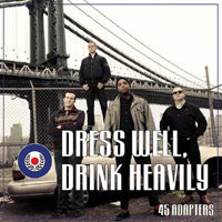 45 Adapters - Dress Well, Drink Heavily - Punk - 7