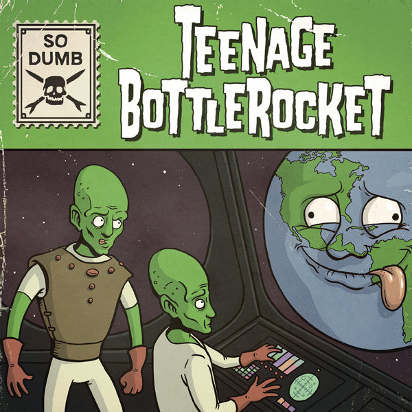 Teenage Bottlerocket - So Dumb/So Stoked - Punk - 7