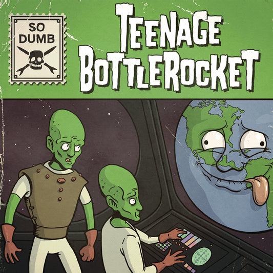 Teenage Bottlerocket - So Dumb/So Stoked - Punk - 7