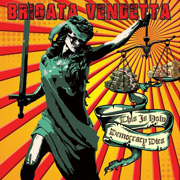Brigata Vendetta - This Is How Democracy Dies - Punk - LP