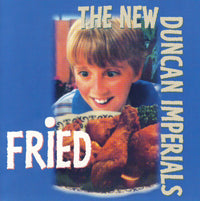 New Duncan Imperials - Fried - Punk - CD