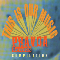 Various Artists - This Is Our Music: A Pravda Compilation, Volume 2 - Rock - CD