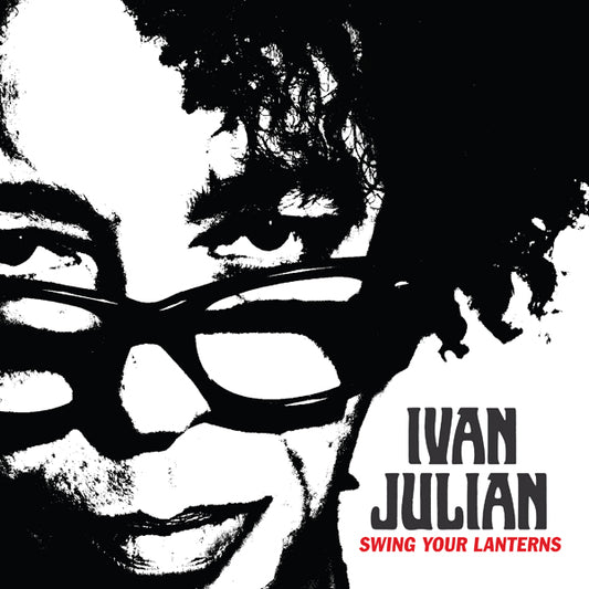Ivan Julian - Swing Your Lanterns - Indie - CD