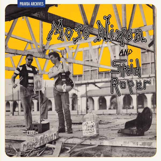 Mojo Nixon & Skid Roper - Mojo Nixon And Skid Roper (Remastered Reissue) - Punk - CD