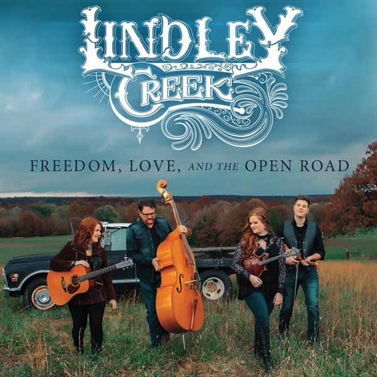 Lindley Creek - Freedom, Love And The Open Road - Country/Folk - CD