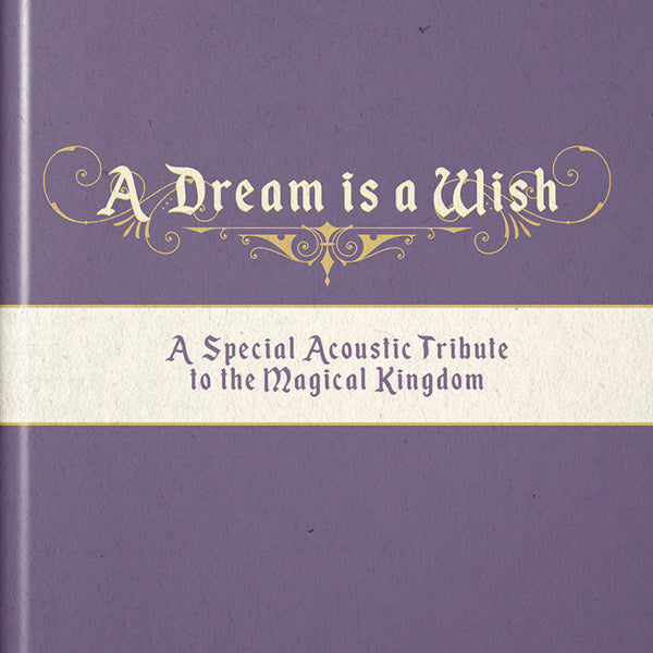 Various Artists - A Dream Is A Wish (A Special Acoustic Tribute To The Magic Kingdom) - Country/Folk - CD
