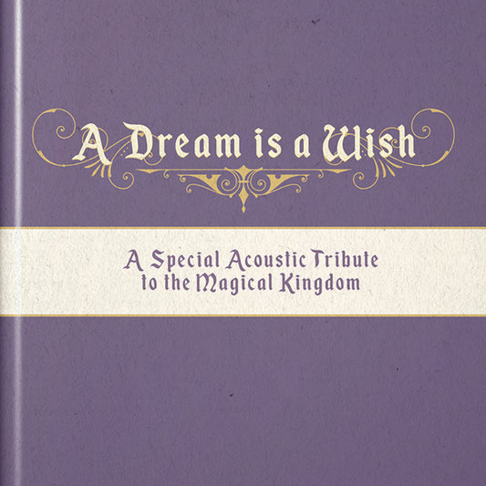 Various Artists - A Dream Is A Wish (A Special Acoustic Tribute To The Magic Kingdom) - Country/Folk - CD
