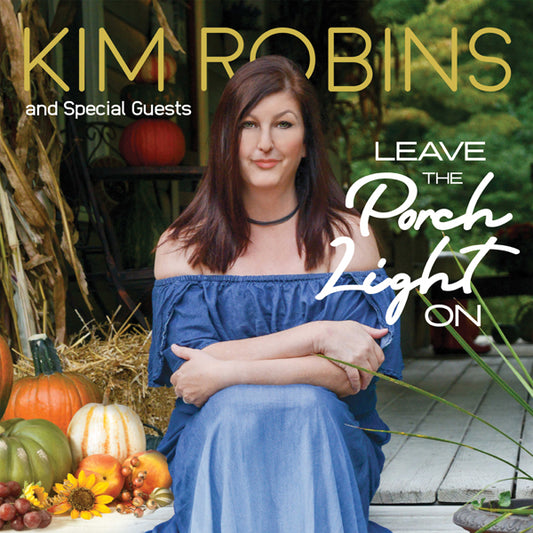 Kim Robins & Special Guests - Leave The Porch Light On - Country/Folk - CD