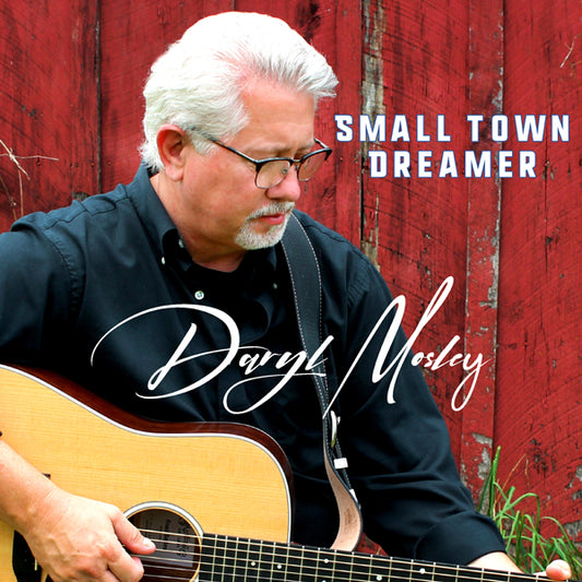 Daryl Mosley - Small Town Dreamer - Country/Folk - CD