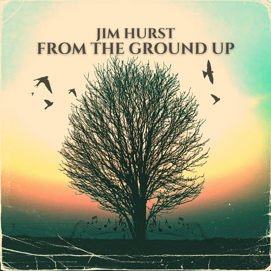 Jim Hurst - From The Ground Up - Country/Folk - CD