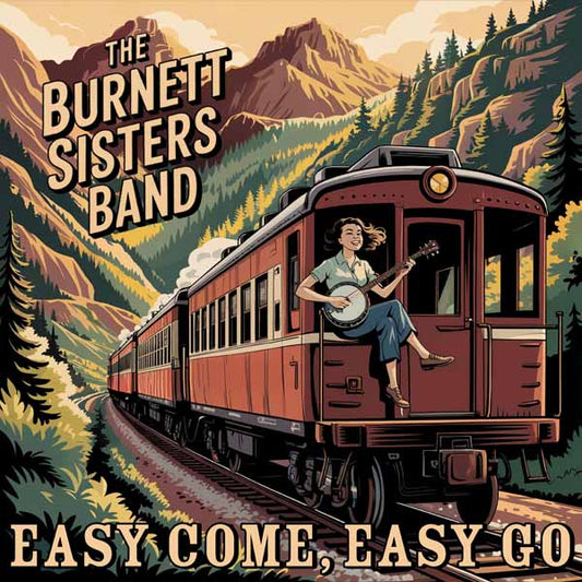 Burnett Sisters Band, The - Easy Come, Easy Go - Rock/Pop - CD