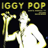 Iggy Pop - Santa Monica '77 Featuring David Bowie - Punk - LP