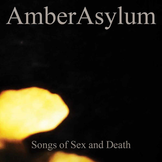 Amber Asylum - Songs Of Sex And Death (2016) - Dark Ambient - CDD