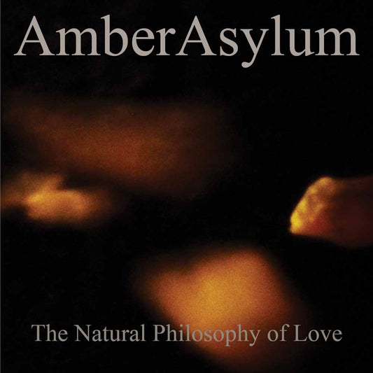 Amber Asylum - The Natural Philosophy Of Love - Dark Ambient - CDD