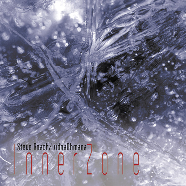 Steve Roach & Vidnaobmana - Innerzone - Electronic - CD