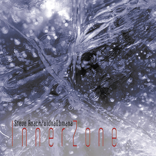 Steve Roach & Vidnaobmana - Innerzone - Electronic - CD