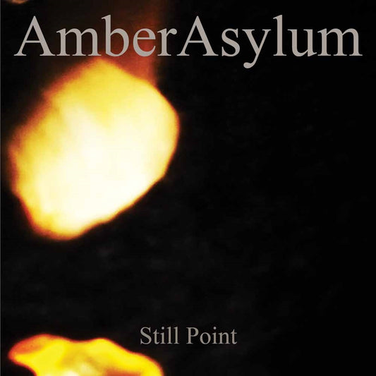 Amber Asylum - Still Point - Dark Ambient - CDD